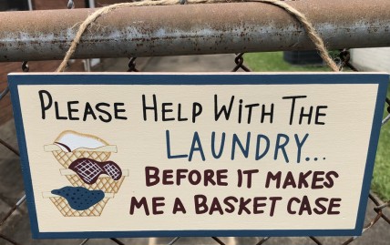 P90 Please help with the Laundry...Before it makes me a Basket Case wood sign 
