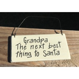  RO488G - Grandpa the next best thing to Santa Wood Hanging Sign 