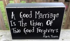 Primitive Wood Box RW6425 A good mariage is the union of two good forgivers Mark Twain 