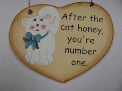Cat Wood Heart WD286- After the cat honey , you're number one 