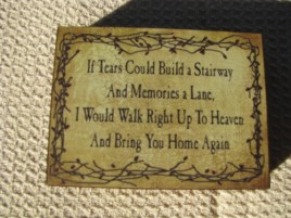 BJ143b -If tears could build a stairway wood block 