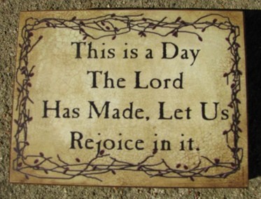 BJ-167B This is the day the Lord has made, let us rejoice in it  wood block  BJ-167B This is the day the Lord has made, let us rejoice in it  wood block