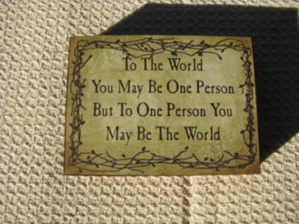 Primitive Wood Block  BJ170B  To the World You may be one person 