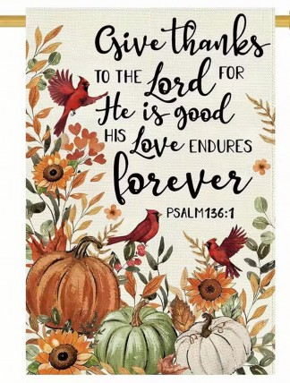 RA4311606 Give thanks to the Lord for he is good his love endures forever