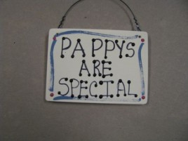  Grandfather Sign 1027P- Pappys Are Special 
