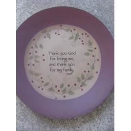 Primitive Wood Plate 32113CT-Thank you God for loving me,and thank you for my family amen