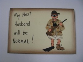 Wood Sign ws224 - My next Husband will be Normal! Wood Sign